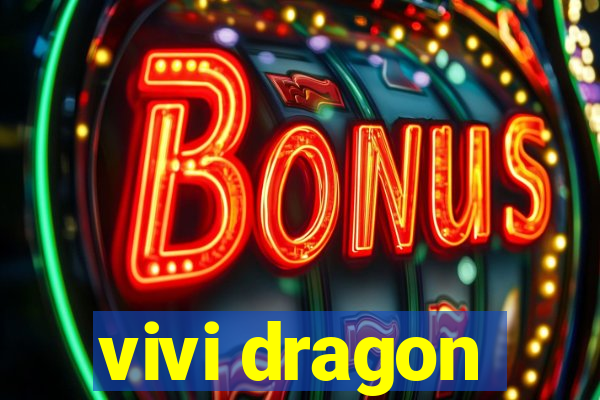 vivi dragon